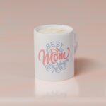 Mothers Day Mug - Best Mom Ever
